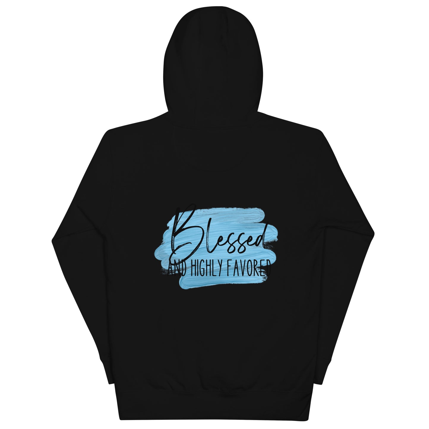 Blessed and Highly Favored Unisex Hoodie