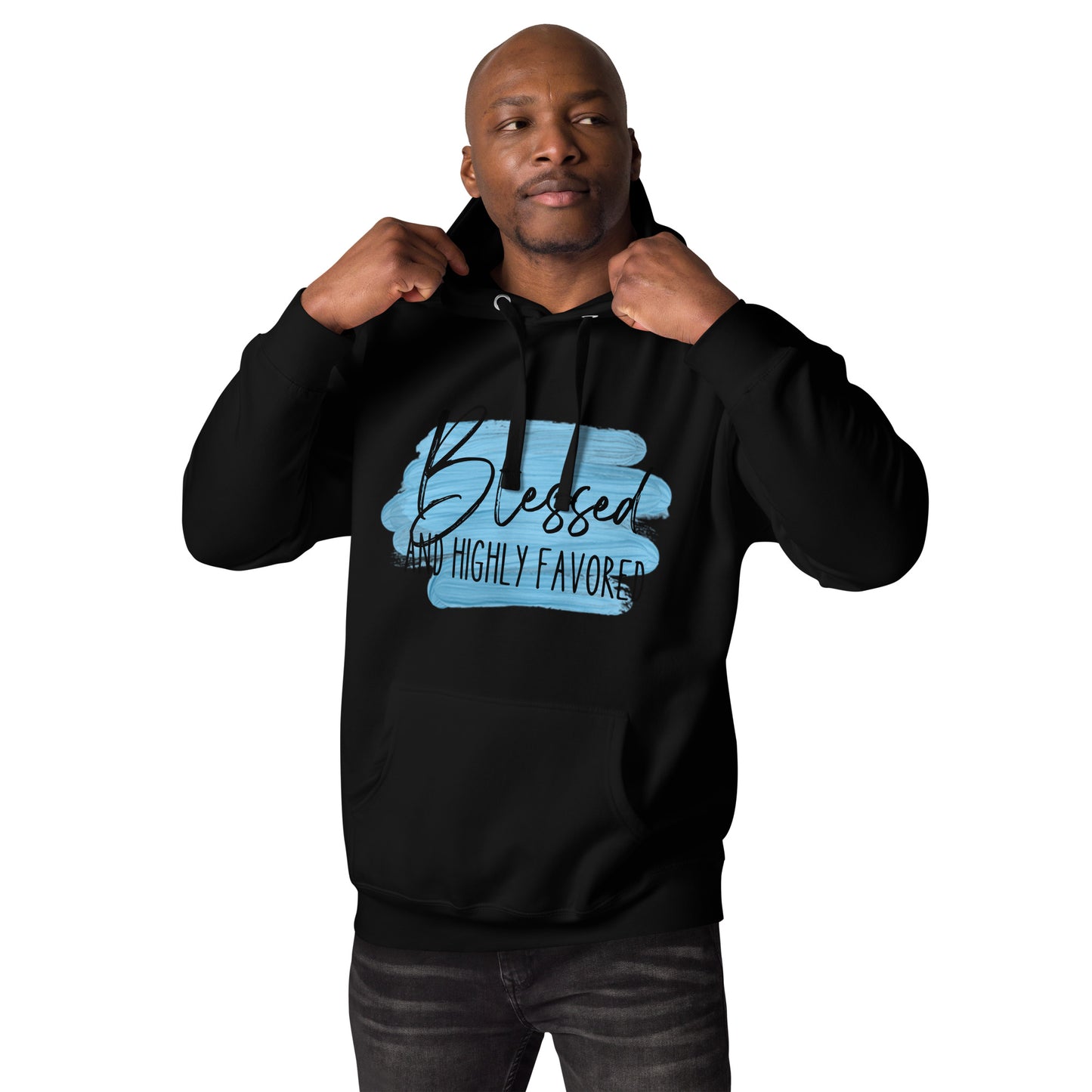 Blessed and Highly Favored Unisex Hoodie