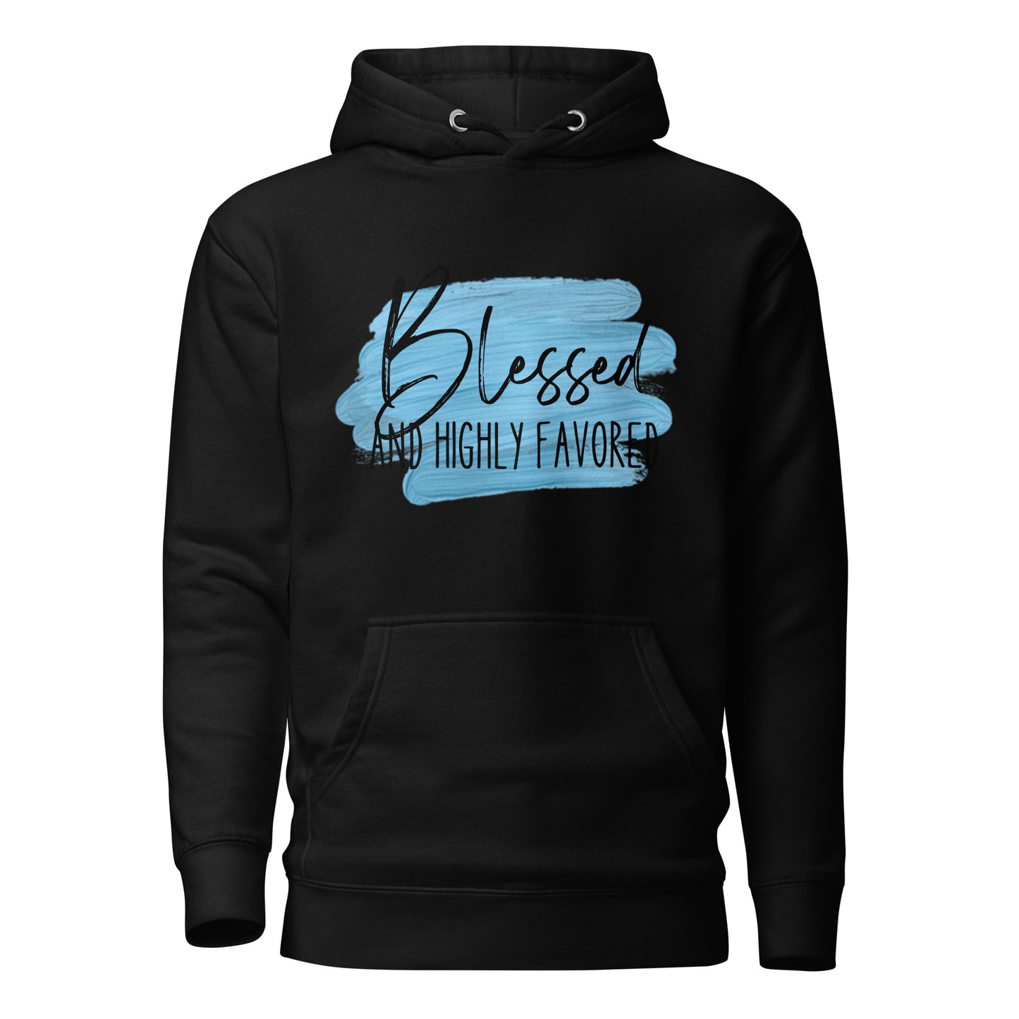 Blessed and Highly Favored Unisex Hoodie