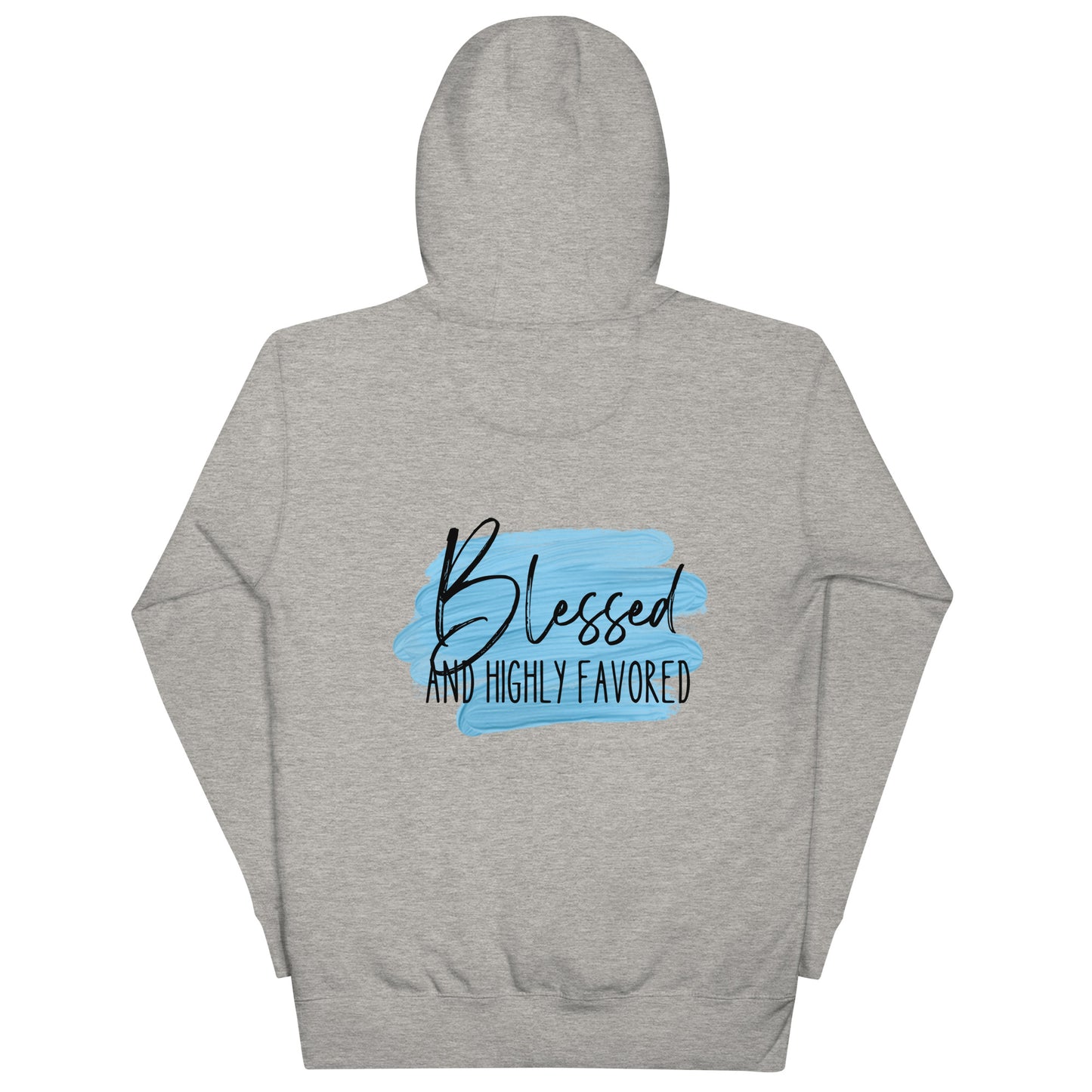 Blessed and Highly Favored Unisex Hoodie