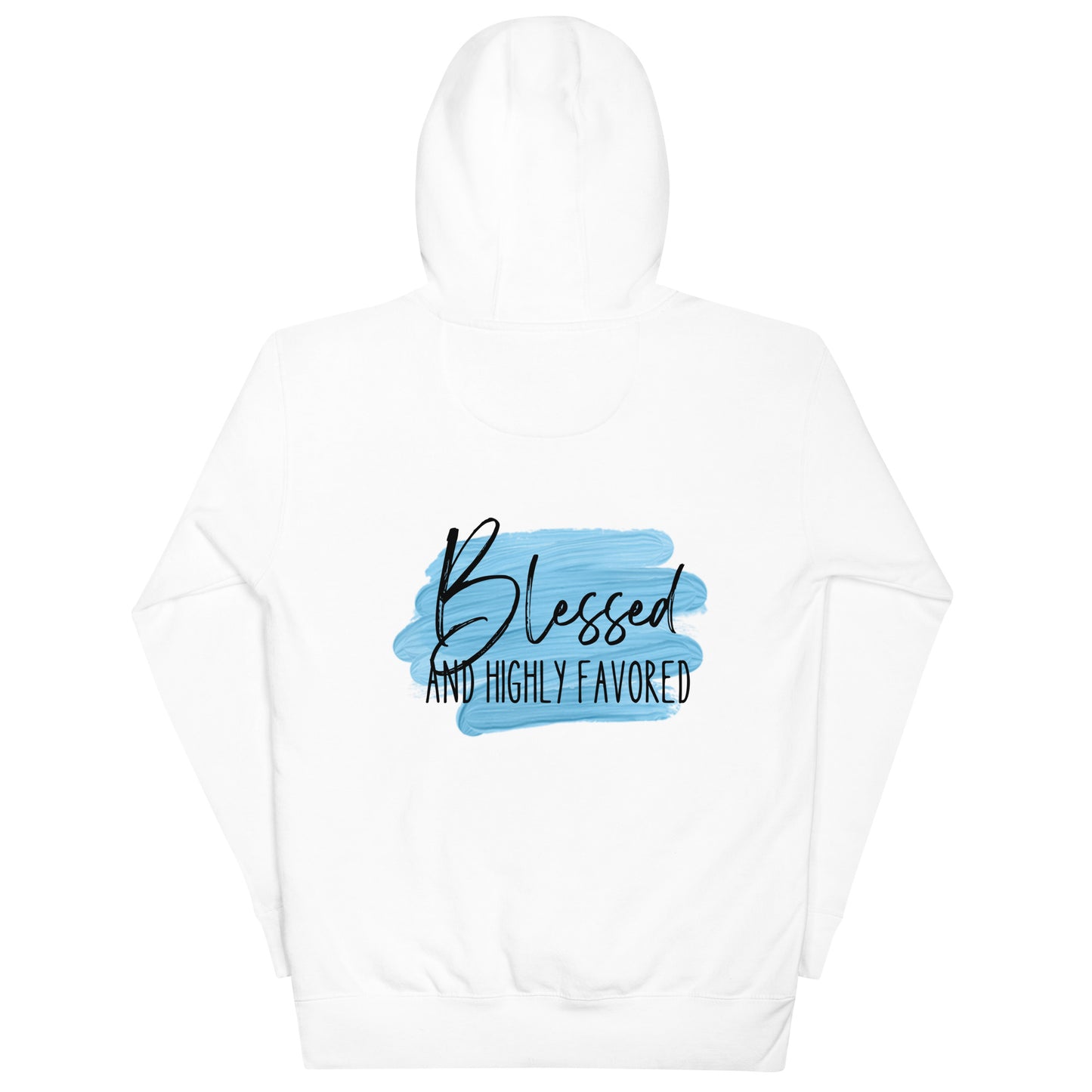 Blessed and Highly Favored Unisex Hoodie