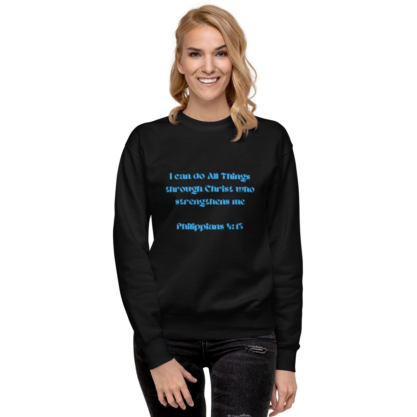 I Can Do All Things; Unisex Premium Sweatshirt