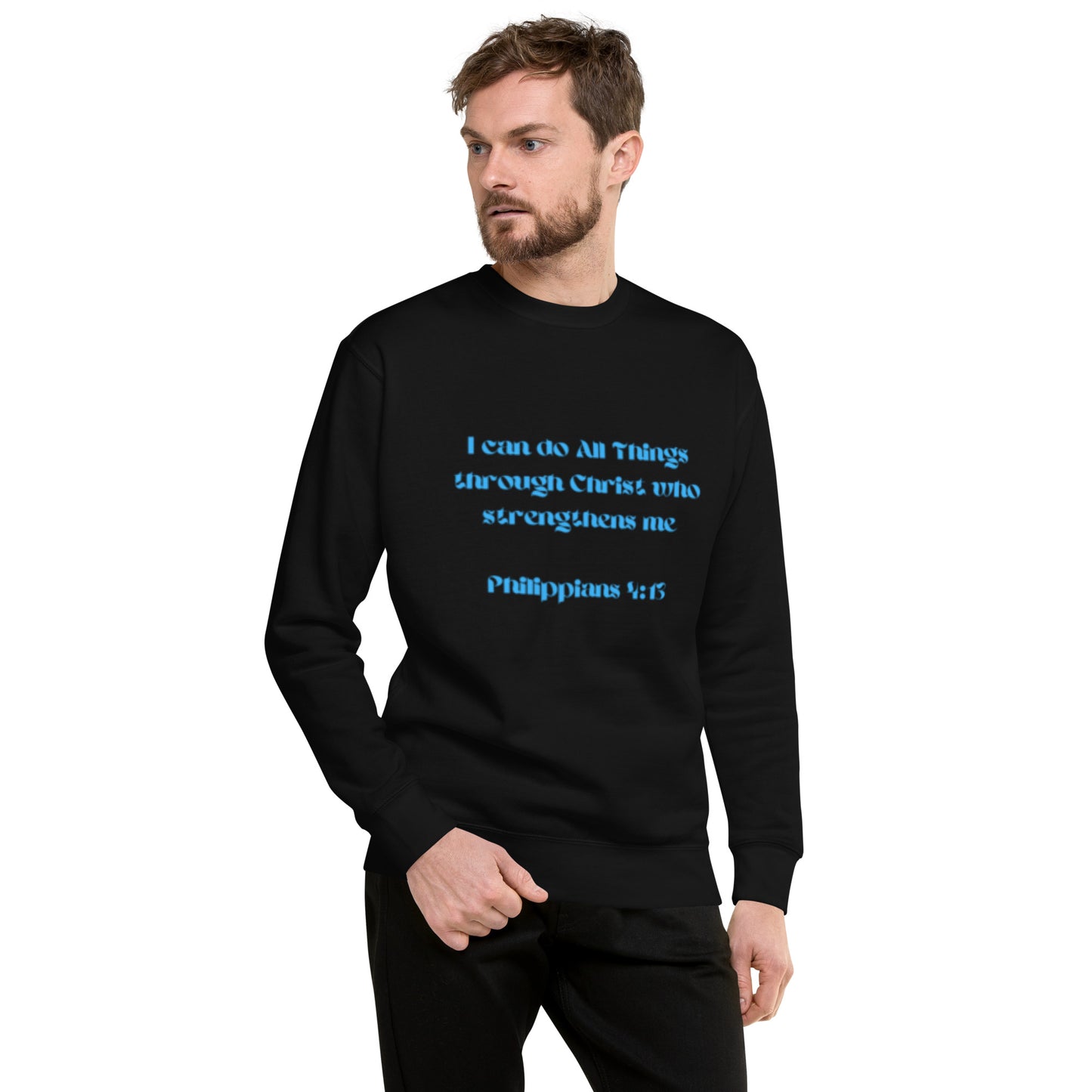 I Can Do All Things; Unisex Premium Sweatshirt