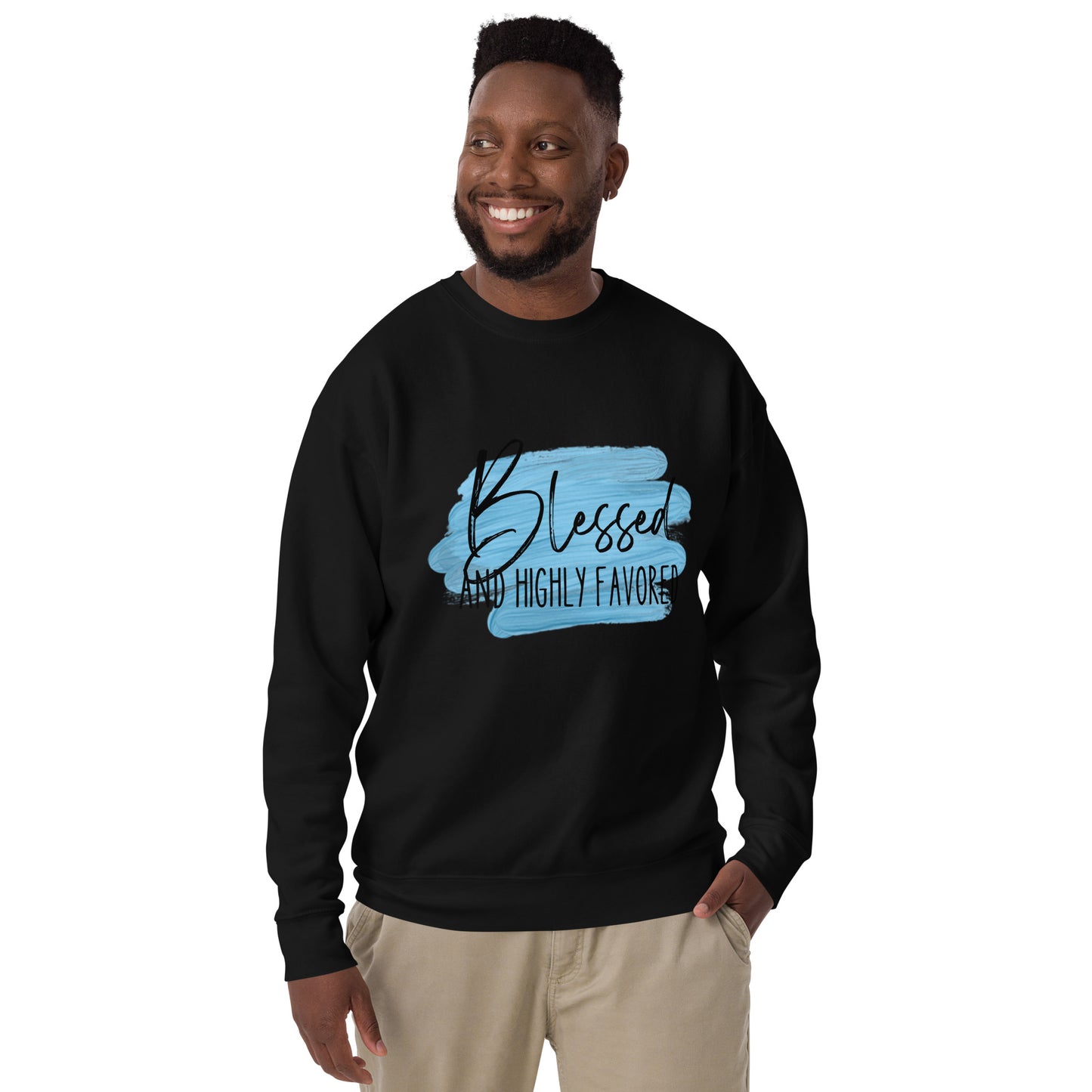 Blessed and Highly Favored Unisex Premium Sweatshirt