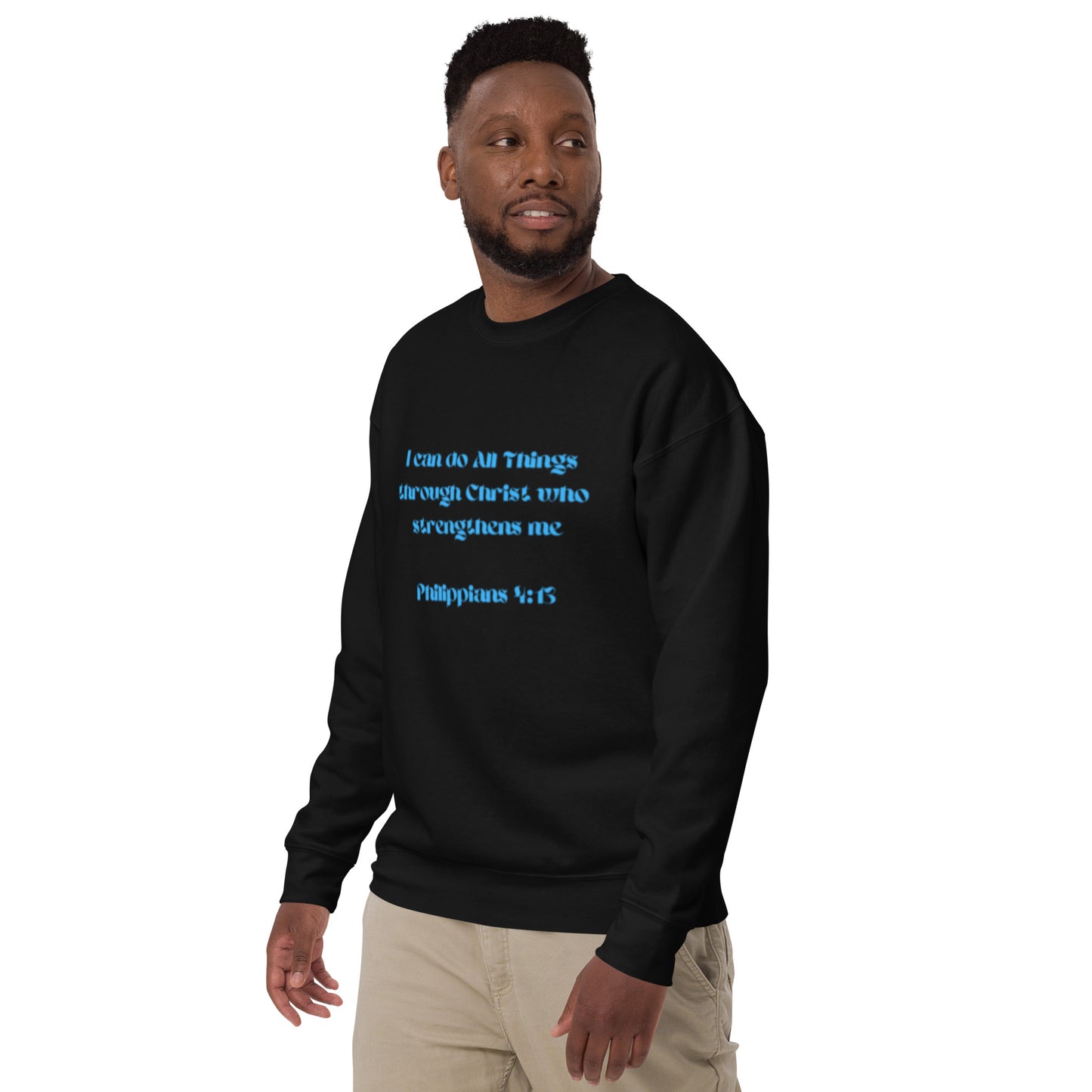 I Can Do All Things; Unisex Premium Sweatshirt