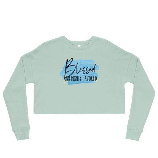 Blessed and Highly Favored Crop Sweatshirt